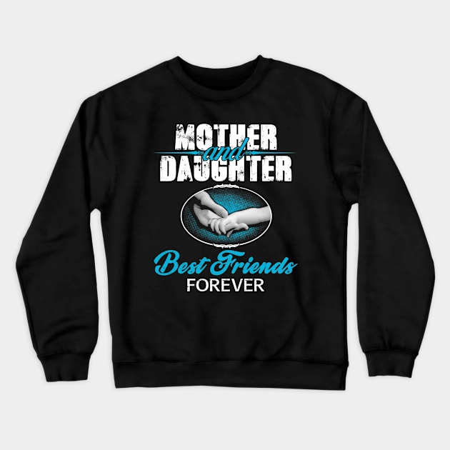 Best Friend Forever Mother Day Sweatshirt Crewneck Sweatshirt by TerronesAdrianer